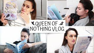 THE QUEEN OF NOTHING READING VLOG | thatfictionlife