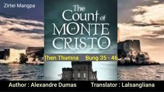 THE COUNT OF MONTE CRISTO | Țhen 3-na | Ziaktu : Alexandre Dumas | Letlingtu : Lalsangliana