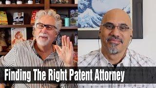 How to Find the Right Patent Attorney for Your Invention