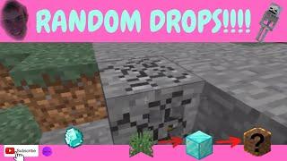 Minecraft but...….. The Drops are Random!!