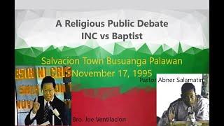 DEBATE - Iglesia Ni Cristo vs Baptist - Salvacion Town Plaza, Busuanga, Palawan November 17, 1995