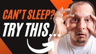 Want To Sleep But Can't Get To Sleep?