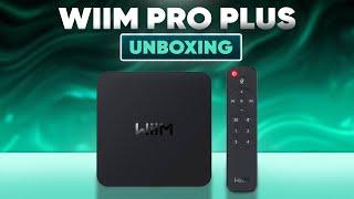 WiiM Pro Plus Unboxing und erster Eindruck