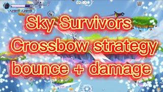 Sky Survivors -  Crossbow strategy bounce + damage