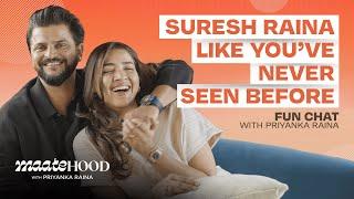 Suresh Raina Like You’ve Never Seen Before | Maatehood By Priyanka Raina