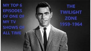 My Top 6 Twilight Zone Episodes of All Time