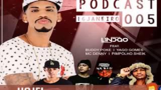 PODCAST 005 DJ LINDÃO 2017 [ COOOOORO NELAS ]