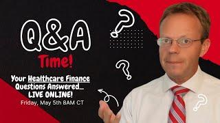 LIVE Healthcare Finance Q and A Session with Dr. Bricker