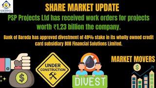 Today's Share Market News | Bank of Baroda Divestment, PSP Projects new Work Order