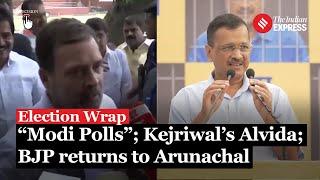 Exit Poll Controversy: Rahul Gandhi & Arvind Kejriwal's Final Message, BJP Retains Arunachal