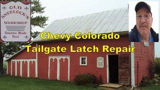 Repair Tailgate Latch   2012 Chevy Colorado