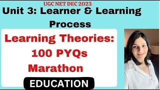 Learning Theories : 100 PYQs Marathon I Learner & Learning Process |UGC NET 2023 I Education #ugcnet