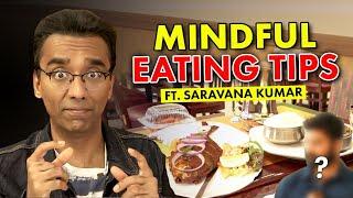 Mindful Eating Tips ft. Saravana Kumar | AappaKadai Indian (Non-Veg) Restaurant VLOG@Folsom- Dr. Pal