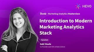 Introduction to Modern Marketing Analytics Stack | Marketing Analytics Masterclass with Gabi Steele