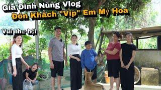 Em Mỷ và Hoa Bất Ngờ Tới Nhà Nùng Chơi, Mẹ Huy Vui Mừng Chiêu Đãi Toàn Món Ngon.