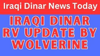 Iraqi Dinar RV Update By Wolverine Today Iraqi Dinar News Today IQDvsUSD