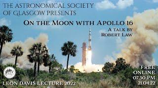 On The Moon with Apollo 16 with Robert Law