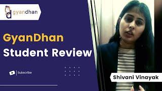 Shivani Vinayak talks about her experience of taking an Education Loan from GyanDhan