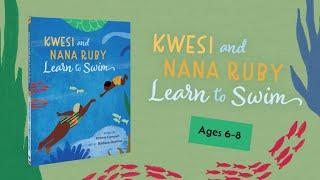 Kwesi and Nana Ruby Learn to Swim | Book Trailer