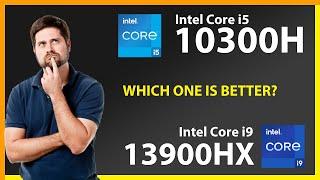 INTEL Core i5 10300H vs INTEL Core i9 13900HX Technical Comparison