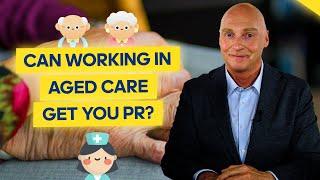 Can working in Aged Care Get You Permanent Residency in Australia?