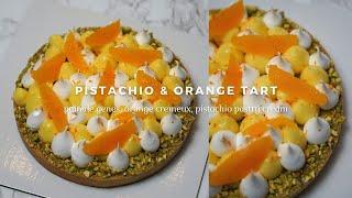 Pistachio & Orange Tart | Professional Pastry Chef Makes