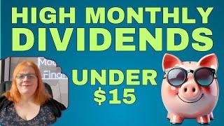 5 Monthly High Dividend ETFs for Under $15