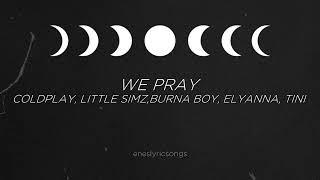 WE PRAY - Coldplay, Little Simz, Burna Boy, Elyanna, TINI (Sub. Español + Inglés)