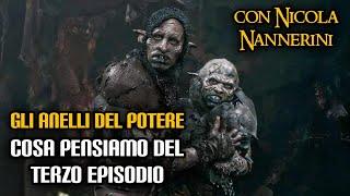 Gli Anelli del Potere: cosa pensiamo del terzo episodio (con Nicola Nannerini)