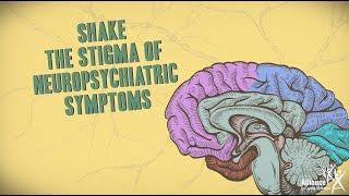 Shake the Stigma of Neuropsychiatric Symptoms