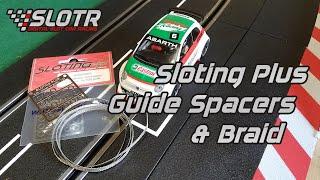 Front End Tuning - Sloting Plus Guide Spacers & Braid