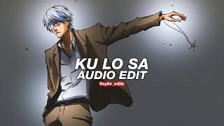 ku lo sa (slowed) - oxlade [edit audio]