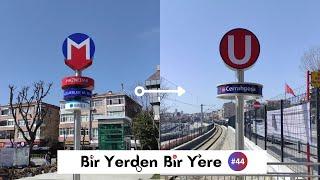 Bir Yerden Bir Yere #44 | Haznedar - Cerrahpaşa