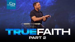 True Faith Pt 2  - Wednesday Service