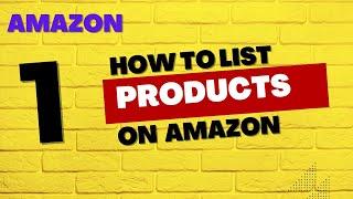 How to List Products on Amazon. | Learn By Tanveer