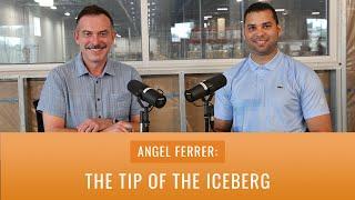 "Angel Ferrer — The Tip of the Iceberg" — The Whole Package by Premier Packaging