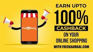 Earn Cashback on your online shopping with FreeKaaMaal.com