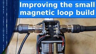 Ham Radio - Improvements to the small magnetic loop build