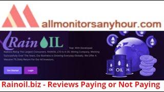 Rainoil.biz, Reviews Paying Or Not Paying, & #TODAY NEW HYIP, #all hyip monitors 24 hour,