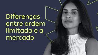 Diferenças entre ordem limitada e a mercado