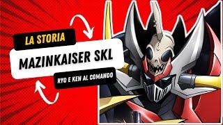 La storia di Mazinkaiser SKL, il più cattivo dei Mazinga