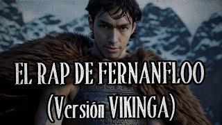 EL RAP DE FERNANFLOO (Versión VIKINGA) | Cover IA Videoclip