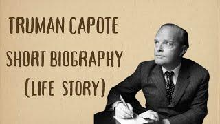 Truman Capote - Short Biography (Life Story)