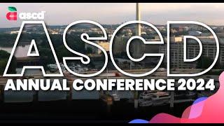 See Why the ASCD Annual Conference Is Must-Attend