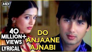 Do Anjaane Ajnabi Lyrical | Vivah | Shahid Kapoor, Amrita Rao | Udit Narayan, Shreya Ghoshal