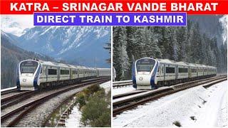 Katra-Srinagar Vande Bharat Exp | Direct train to Kashmir | USBRL project update | Papa Construction