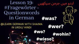 Lesson 19: #Fragewörter - Question words in German #was? #wie? #wer? #woher? #A1/1