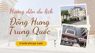 Hướng dẫn du lịch Đông Hưng (Trung Quốc)