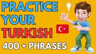 Practice Your Turkish | Learn 400+ Turkish Phrases, Words and Sentences | ANIMATED