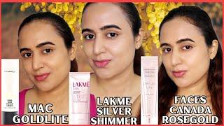 STROBE CREAMS - GOLD, SILVER & ROSEGOLD | MAC v/s LAKME v/s FACES CANADA | Waysheblushes